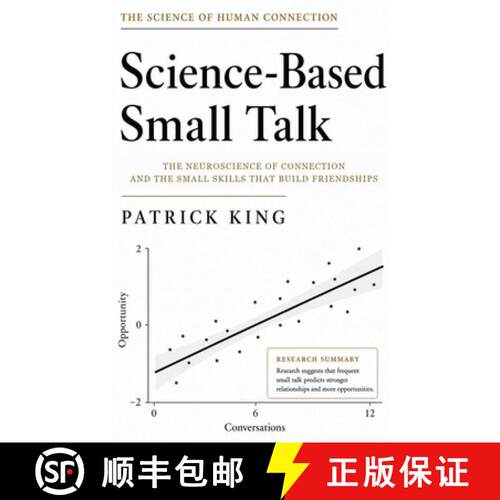 【3-4周达】Science-Based Small Talk: The Neuroscience of Connection - and the Small Skills That Build... [9781647436254]