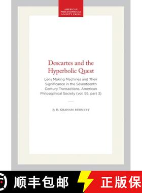 【3-4周达】Descartes and the Hyperbolic Quest: Lens Making Machines and Their Significance in the Sev... [9780871699534]