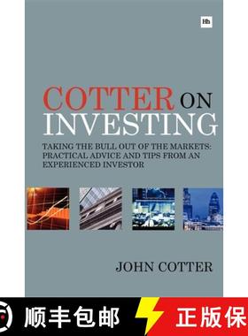 【3-4周达】Cotter on Investing: Taking the Bull Out of the Markets -- Practical Advice and Tips from ... [9780857190192]