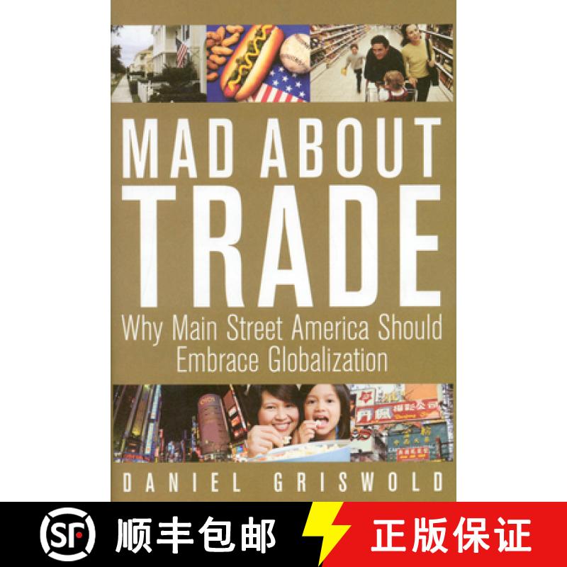 【2-3周达】Mad About Trade : Why Main Street America should Embrace Globalization [9781935308195]