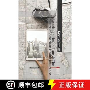 【3-4周达】Association Health Plans & the Future of American Health Insurance [9780578414119]