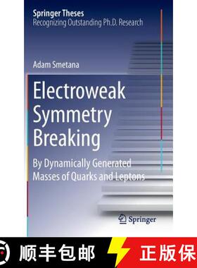 【3-4周达】Electroweak Symmetry Breaking : By Dynamically Generated Masses of Quarks and Leptons [9783319070728]