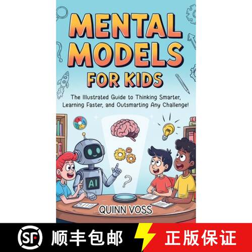 【3-4周达】精装 Mental Models for Kids: The Illustrated Guide to Thinking Smarter, Learning Faster, a... [9781953934772]