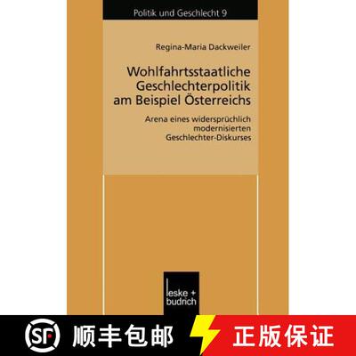 【3-4周达】Wohlfahrtsstaatliche Geschlechterpolitik am Beispiel Österreichs : Arena eines widersprü... [9783810034427]