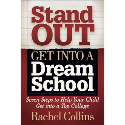 【4周达】Stand Out Get into a Dream School : Seven Steps to Help Your Child Get into a Top College [9781642796254]