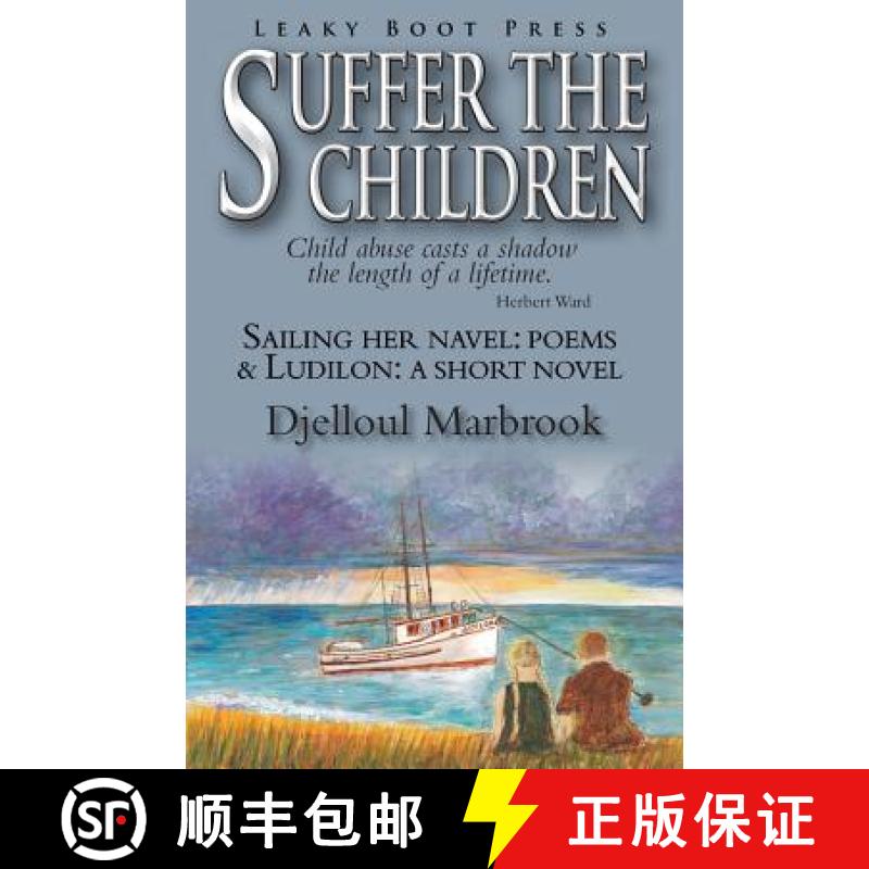 【2-3周达】Suffer the Children-Sailing Her Navel: Poems & Ludilon: A short novel [9781909849808]