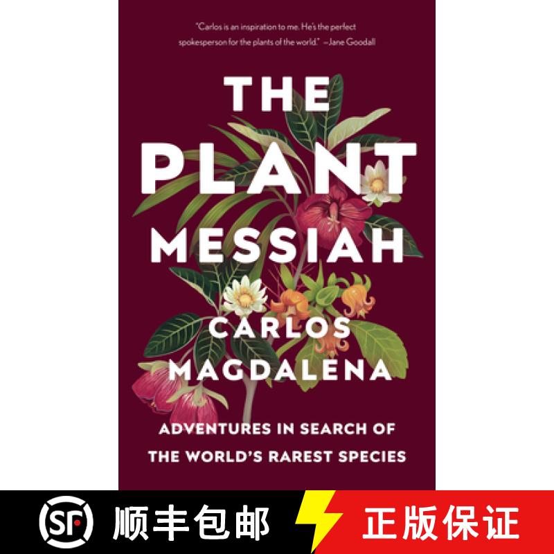 预订 The Plant Messiah: The Plant Messiah: Adventures in Search of the World's Rarest Species [9780525436669]