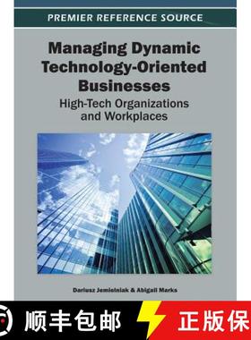 【3-4周达】Managing Dynamic Technology-Oriented Businesses: High-Tech Organizations and Workplaces [9781466618367]