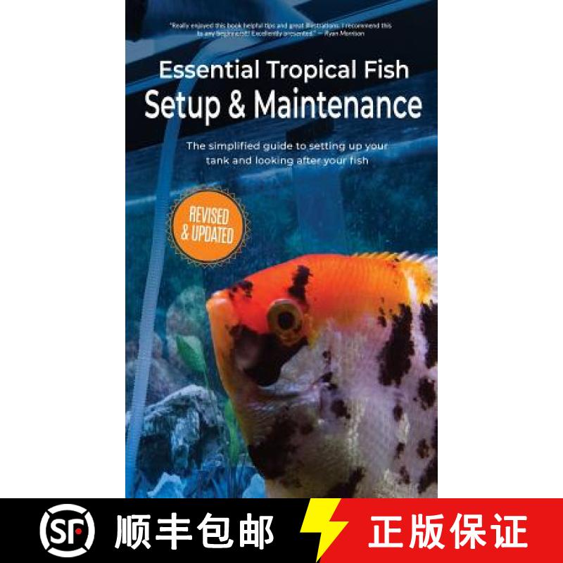 【3-4周达】Essential Tropical Fish Setup & Maintenance: The simplified guide to setting up your tank ... [9781911174585]