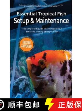 【3-4周达】Essential Tropical Fish Setup & Maintenance: The simplified guide to setting up your tank ... [9781911174585]