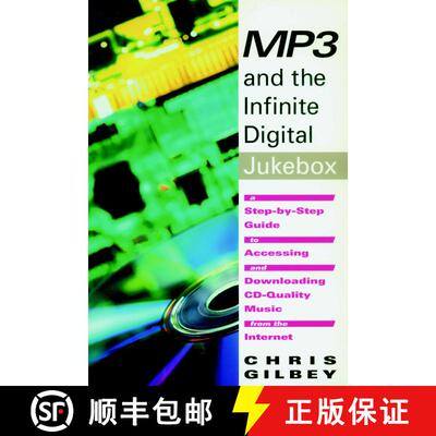 【3-4周达】MP3 and the Infinite Digital Jukebox: A Step-By-Step Guide to Accessing and Downloading CD... [9781583220344]
