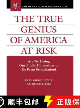 【3-4周达】The True Genius of America at Risk : Are We Losing Our Public Universities to De Facto Pri... [9780275989491]