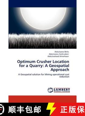 预订 Optimum Crusher Location for a Quarry: A Geospatial Approach [9783846526392]
