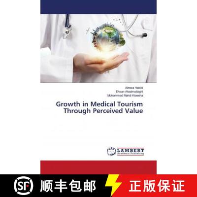 预订 Growth in Medical Tourism Through Perceived Value [9786202685245]