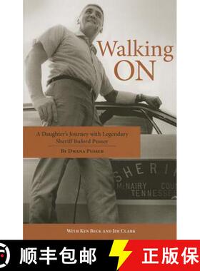 【3-4周达】Walking on: A Daughter's Journey with Legendary Sheriff Buford Pusser [9781455618897]