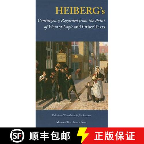 【3-4周达】精装 Heiberg's Contingency Regarded from the Point of View of Logic and Other Texts: Conti... [9788763510998]