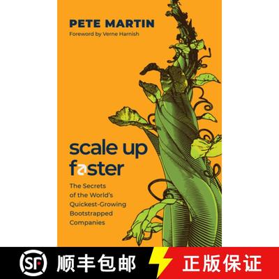 【3-4周达】Scale Up Faster: The Secrets of the World's Quickest-Growing Bootstrapped Companies [9781639090488]