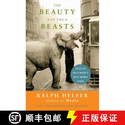 【3-4周达】Beauty of the Beasts, The: Tales of Hollywood's Wild Animal Stars [9780061136788]