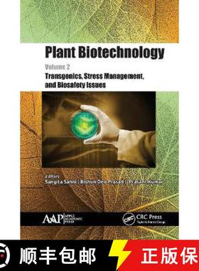【3-4周达】Plant Biotechnology, Volume 2: Transgenics, Stress Management, and Biosafety Issues [9781774631119]