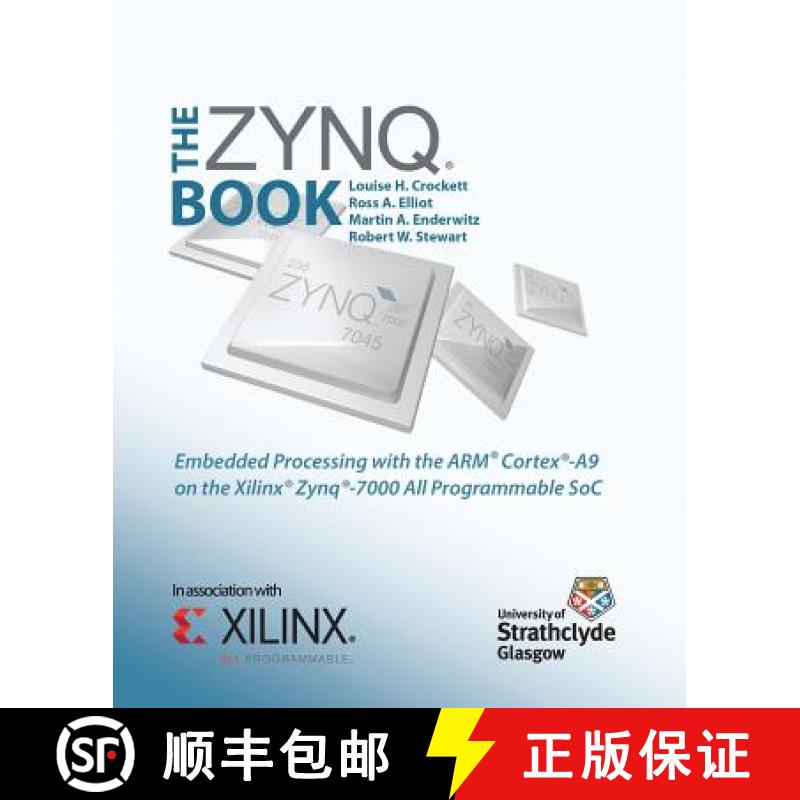 【2-3周达】The Zynq Book: Embedded Processing with the Arm Cortex-A9 on the Xilinx Zynq-7000 All Prog... [9780992978709]