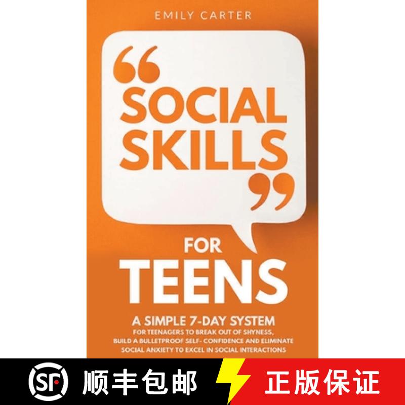 【2-3周达】Social Skills for Teens: A Simple 7 Day System for Teenagers to Break Out of Shyness, Buil... [9798224217427]