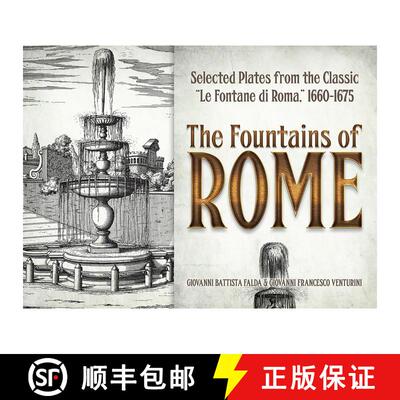预订 The Fountains of Rome: Selected Plates from the Classic Le Fontane di Roma, 1660-1675 [9780486493855]