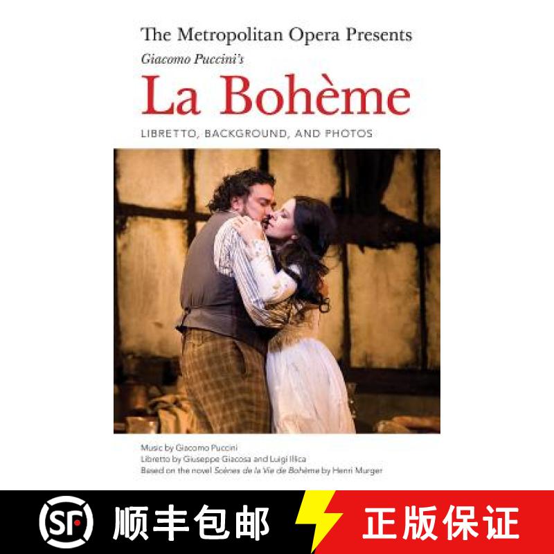 【3-4周达】The Metropolitan Opera Presents: Puccini's La Boheme: Libretto, Background, and Photos [9781574674446]