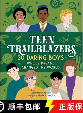 【3-4周达】Teen Trailblazers: 30 Daring Boys Whose Dreams Changed the World: 30 Go-Getters Whose Drea... [9781250281616]