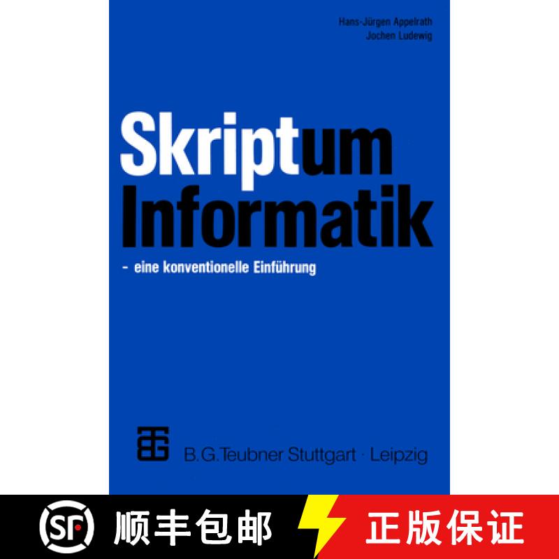 【3-4周达】Skriptum Informatik: Eine Konventionelle Einführung [9783519421535]