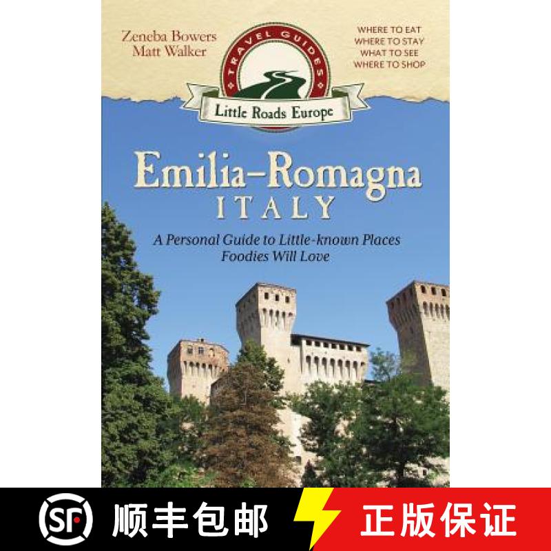 【2-3周达】Emilia-Romagna, Italy: A Personal Guide to Little-known Places Foodies Will Love [9781942545194]