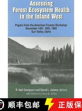 【3-4周达】Assessing Forest Ecosystem Health in the Inland West: Papers from the American Forests Wor... [9781560220527]