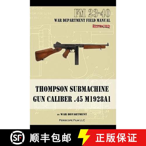 【3-4周达】Thompson Submachine Gun Caliber .45 M1928A1 [9781937684198]