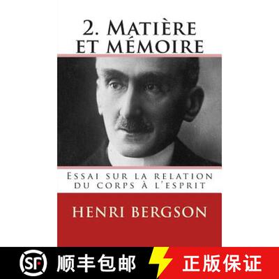 【3-4周达】2. Matiere et memoire: Essai sur la relation du corps a l'esprit [9782930718354]