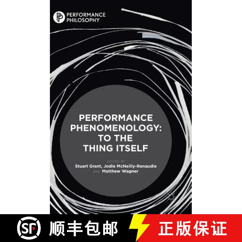 【3-4周达】Performance Phenomenology : To The Thing Itself [9783319980584]