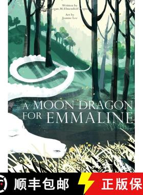 【3-4周达】A Moon Dragon for Emmaline: A classic children's bedtime storybook about a young European ... [9798989495764]