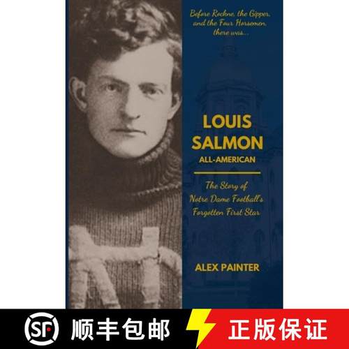 【3-4周达】Louis Salmon: All-American: The Story of Notre Dame Football's Forgotten First Star [9781304745996]