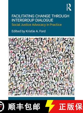【3-4周达】Facilitating Change through Intergroup Dialogue: Social Justice Advocacy in Practice [9781138236448]
