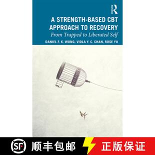 预订 A Strength-Based Cognitive Behaviour Therapy Approach to Recovery : From Trapped to Liberated Self [9780367190927]
