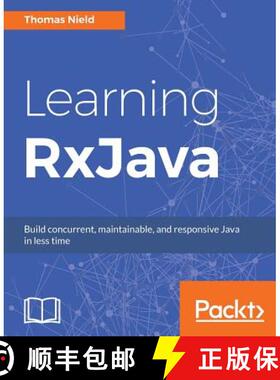 预订 Learning RxJava: Reactive, Concurrent, and responsive applications [9781787120426]