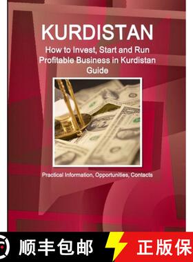 【3-4周达】Kurdistan: How to Invest, Start and Run Profitable Business in Kurdistan Guide: Practical ... [9781365447884]