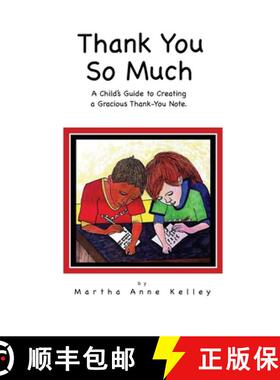 【3-4周达】Thank You So Much: A Child's Guide to Creating a Gracious Thank-You Note [9780578649795]