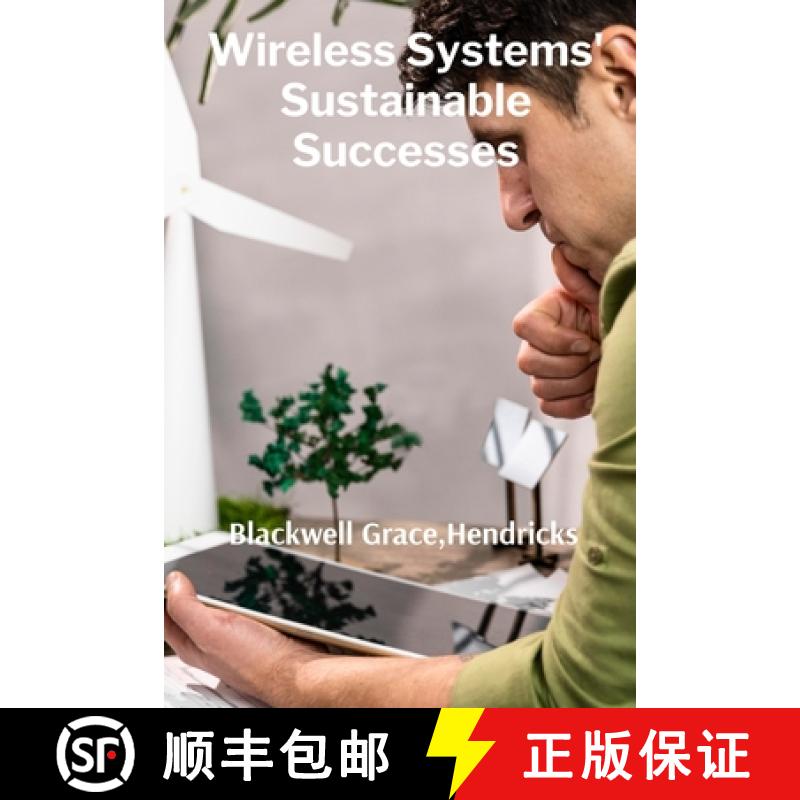 【3-4周达】Wireless Systems' Sustainable Successes: Optimizing network operations for increased effic... [9798348555313]