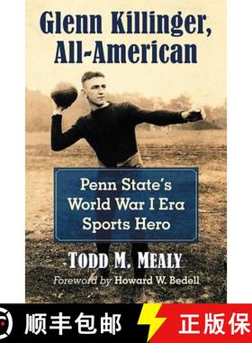 【3-4周达】Glenn Killinger, All-American : Penn State's World War I Era Sports Hero [9781476670515]