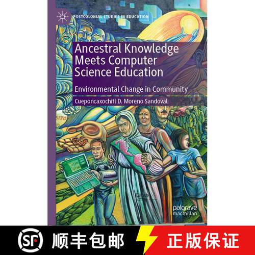 【3-4周达】精装 Ancestral Knowledge Meets Computer Science Education : Environmental Change in Community [9781137475190]