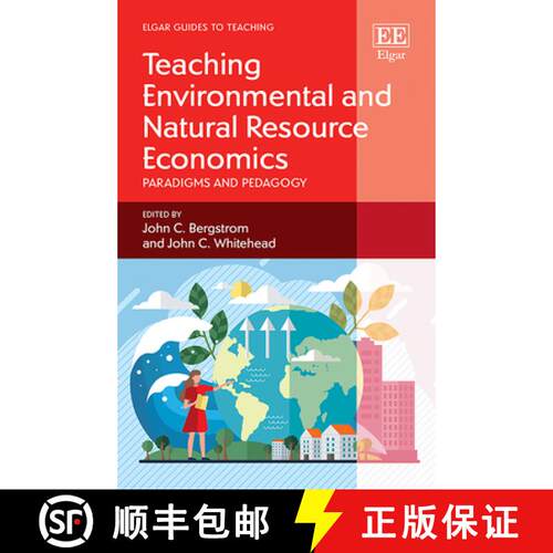 【3-4周达】精装 Teaching Environmental and Natural Resource Economics: Paradigms and Pedagogy: Paradi... [9781788114271]