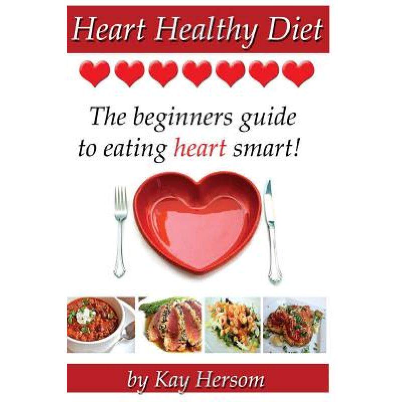 预订 heart healthy diet: the beginners gu. [9780615838533]