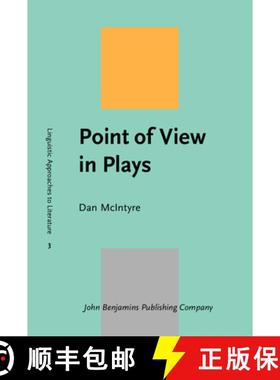 【3-4周达】Point of View in Plays: A cognitive stylistic approach to viewpoint in drama and other tex... [9789027233356]