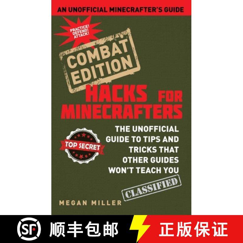 【3-4周达】Hacks for Minecrafters: Combat Edition: The Unofficial Guide to Tips and Tricks That Other... [9781634501019]