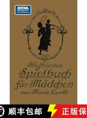 【3-4周达】Illustriertes Spielbuch Fur Madchen: Unterhaltende Und Anregende Belustigungen, Spiele Und... [9783662335567]