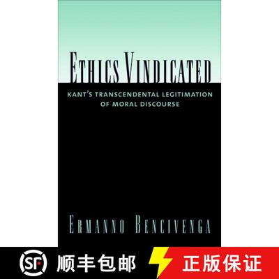 【3-4周达】精装 Ethics Vindicated: Kant's Transcendental Legitimation of Moral Discourse [9780195307351]
